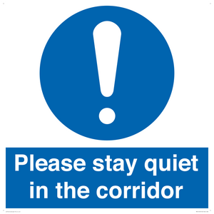 Please stay quiet in the corridor